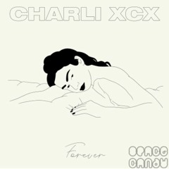 !!! Charli XCX - Forever (Space Candy Remix)!!!
