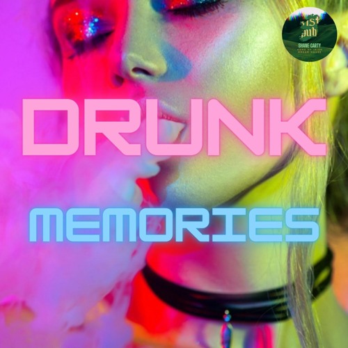 Shane Carty - Drunk Memories