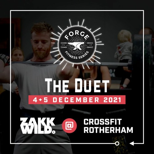 DJ Zakk Wild - CF Rotherham - Forge Fitness - The Duet Dec 2021