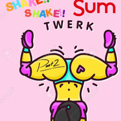 Shake Sum pt2 ft:ejbkandzz ft:rxchbeeezy_