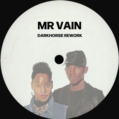Mr Vain (DARKHORSE Rework)