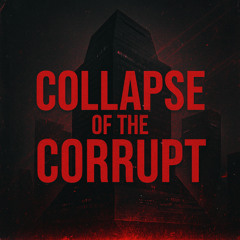 Collapse of the Corrupt