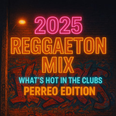 DJ Bodega – 2025 Reggaeton Mix (What’s Hot in the Clubs | Perreo Edition) OCT 8TH 2025