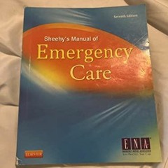 [READ DOWNLOAD] Sheehy?s Manual of Emergency Care (Newberry, Sheehy's Manual of Emergency Care)