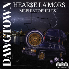 DAWGTOWN X HEARSE LA'MORS - MEPHISTOPHELES (PROD. GOHT)