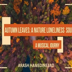 🍁 Autumn leaves: A Nature loneliness sound🍁-Relaxing piano music