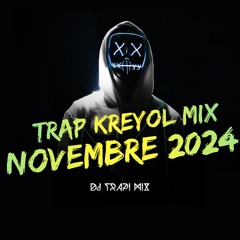 Trap Kreyol Mix Novembre 2024 feat. 47 G-Shytt, Bourik The Latalay, Watson G, Xorxor 4K, Lobo ..