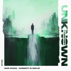 UT105 -  Igor Ochoa - Humanity in vain (Oriignal Mix) Preview