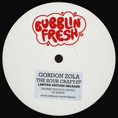BUBBLA002 Gordon Zola - The Sour Craft EP