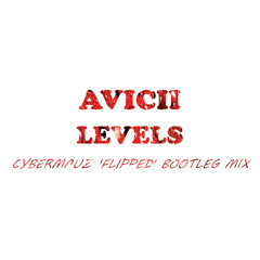Levels (Cybermauz 'Flipped' Bootleg Mix) SC EDIT