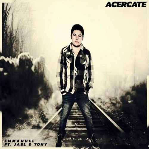 Acércate (feat. Jael & Tony)