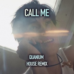 Call Me (Quanium House Remix) - Wren Evans & itsnk
