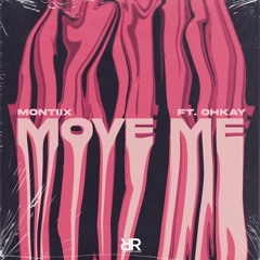 Montiix feat. OHKAY - Move Me