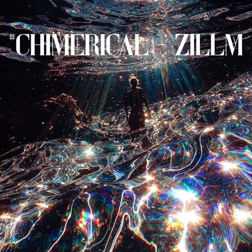 #Chimerical - ZillM