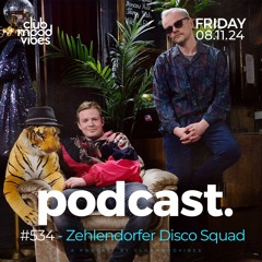 Club Mood Vibes Podcast #534 ─ Zehlendorfer Disco Squad