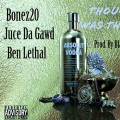 Thought I Was The Man Ft. Juce Da Gawd & Ben Lethal (Prod. By Blakk Skellington)