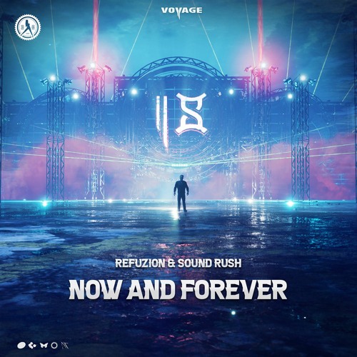 Refuzion & Sound Rush - Now And Forever