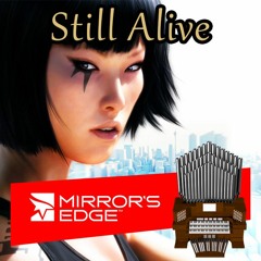 Still Alive [Theme From Mirror's Edge] (Lisa Miskovsky) Organ Cover
