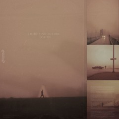 theres no future for us (w/raven)