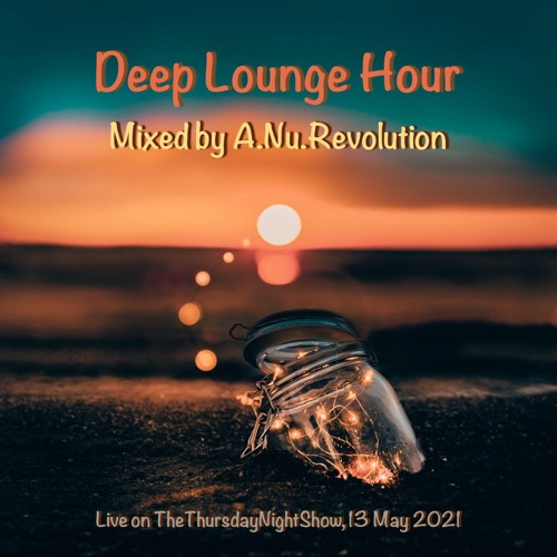 Deep Lounge Hour Live On TTNS 13May21