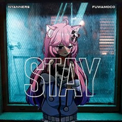 nyanners, fuwamoco - stay (the kid laroi, justin beiber | ai cover)