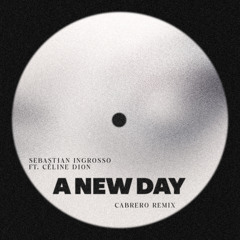 A NEW DAY (Cabrero Remix) *PITCHED UP FOR COPYRIGHT*