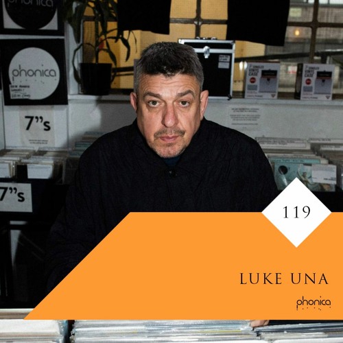 Phonica Mix Series 119: Luke Una