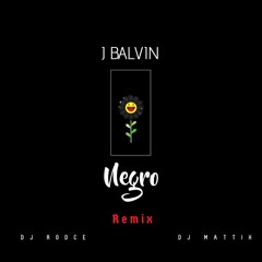 J Balvin - Negro - (Dj Rodce & Dj Mattik Salsaton Remix!)
