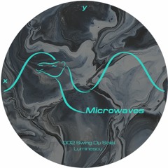 Microwaves:002 - "Swing du Soleil" by Luminescu