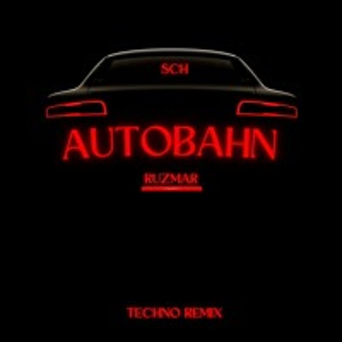SCH - Autobahn (Techno Remix) [FREE DOWNLOAD]