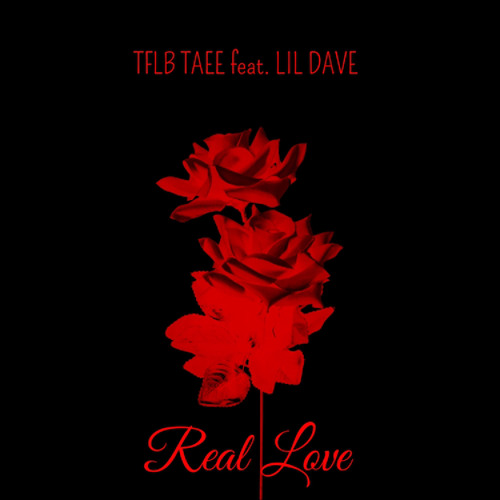 Real Love (Feat. Lil Dave)