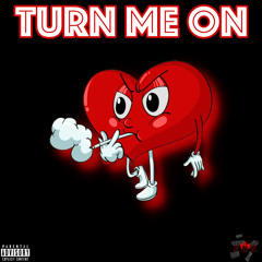 Turn Me On (Prod. Elvis Beatz)