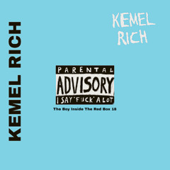 Kemel Rich -  Unruly Prayer (WhatDoYouMeanShawty) #TBITRB18