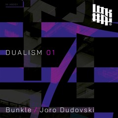 Dualism 01 - Bunkle & Joro Dudovski (WONK#AY Recs)