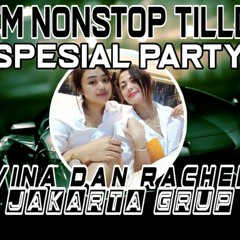 DJ D3MAR ™ - NONSTOP 6 JAM FULL PARTY SPESIAL REQUEST [ VINA & RACHEL JAKARTA GRUP ]
