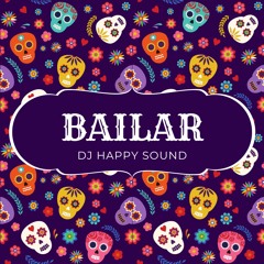 Bailar (Dj Happy Sound)