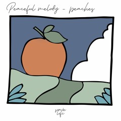 Peaceful Melody - Peaches