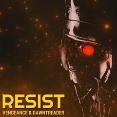 Vengeance & Dawntreader - Resist (EDGE65)