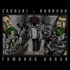 ENKAERI - Tumbang Kuasa