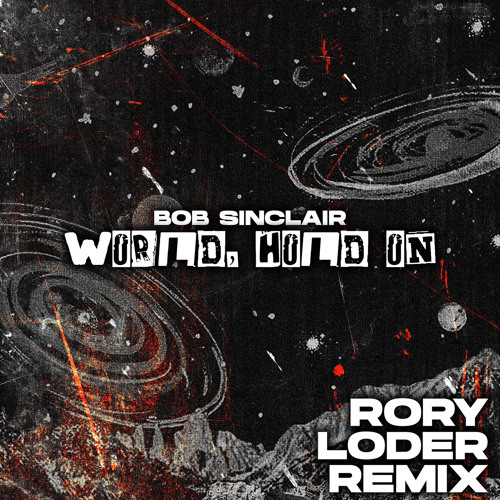 World Hold On (Rory Loder Remix) *FREE DL*
