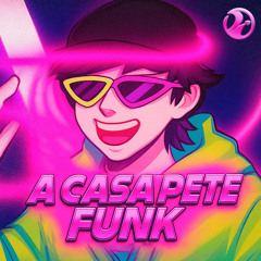 A CASA PETE FUNK (Slowed)