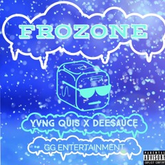 Frozone(feat. Dee$auce)