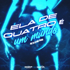 ELA DE 4 É UM MUNDO - MC TH