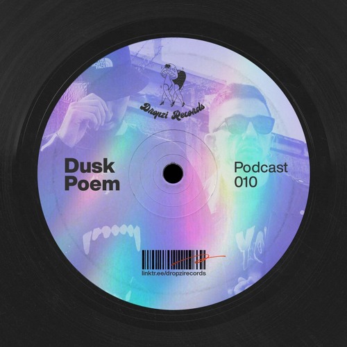 Dropzi Records Podcast 010 W/ DUSK POEM (IT)