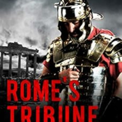 FREE EPUB 📖 Rome's Tribune (Clay Warrior Stories Book 14) by J. Clifton Slater,Holli