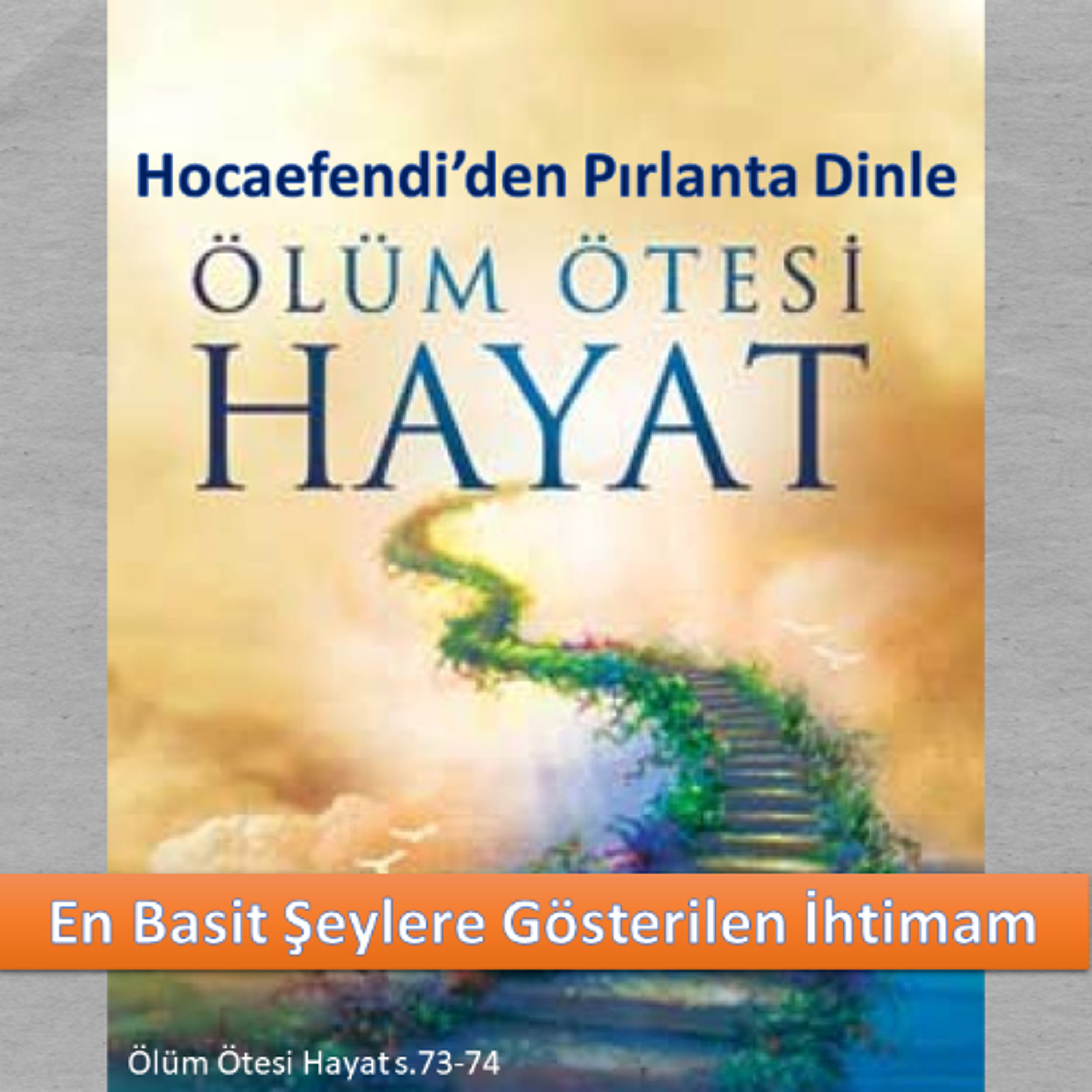 Ölüm Ötesi Hayat s.073-74 (Hocaefendi’den Pırlanta Dinle) - M. Fethullah Gülen Hocaefendi (rh) episode artwork