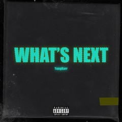 “What’s Next “ Yungkorr Official Audio