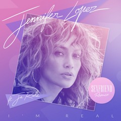 Jennifer Lopez - I'm real ft. Ja Rule (Sexfriend remix)