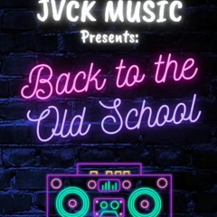 Back To The Old School - JVCK.mp3