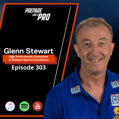 #303 - Glenn Stewart, High Performance Consultant at Stewart Sports Consultancy